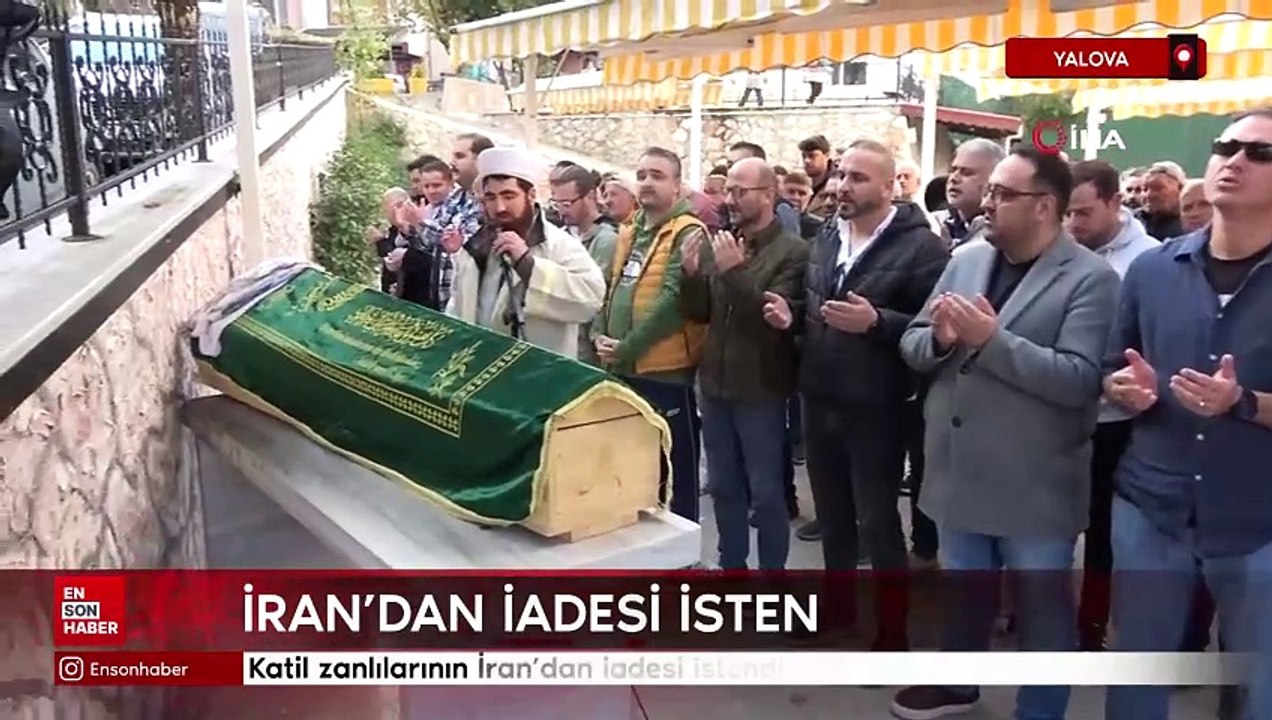 Yalova’da öldürülen kadın girişimcinin katil zanlılarının İran’dan iadesi istendi