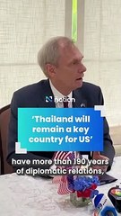 ‘Thailand will remain a key country for US’
