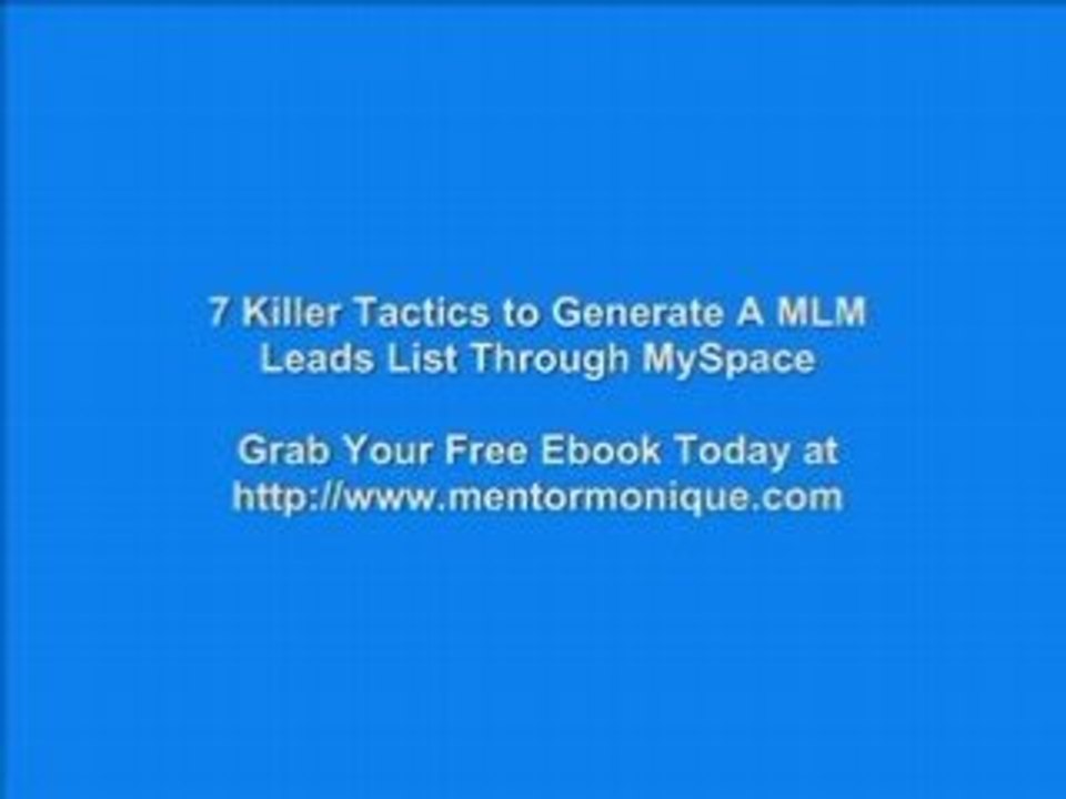 MLM Leads List-7 Killer Myspace Tactics