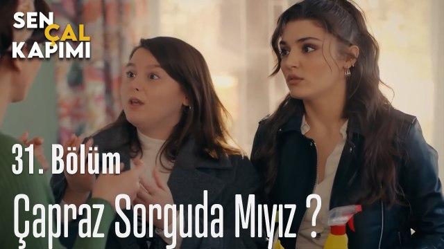 Çapraz Sorguda Mıyız ? - Sen Çal Kapımı 31.Bölüm