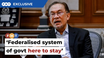 Malaysia’s federalised system of government here to stay, says Anwar