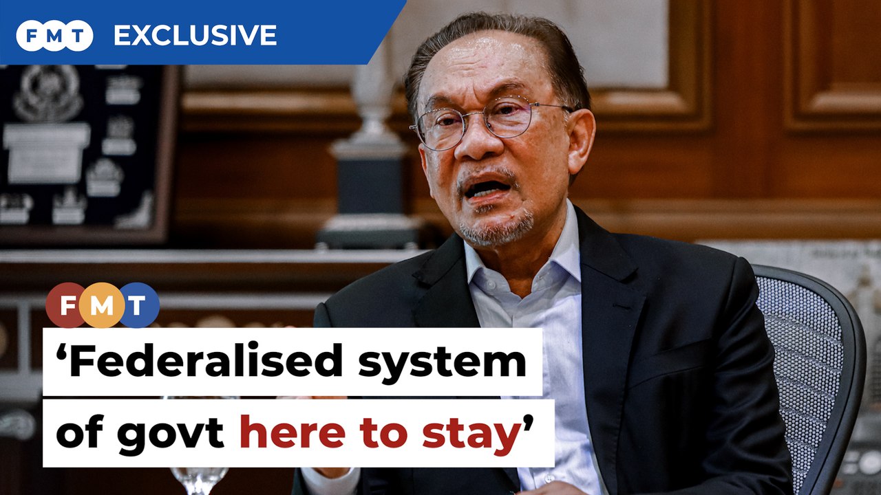Malaysia’s federalised system of government here to stay, says Anwar ...