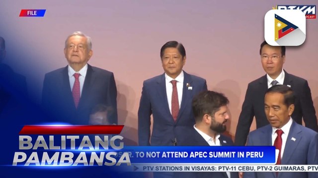 PBBM to not attend APEC Summit in Peru