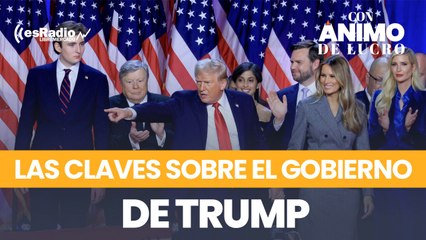 Todas las claves sobre el gobierno de Trump con Daniel R. Herrera, Ignacio Moncada y Enrique Navarro
