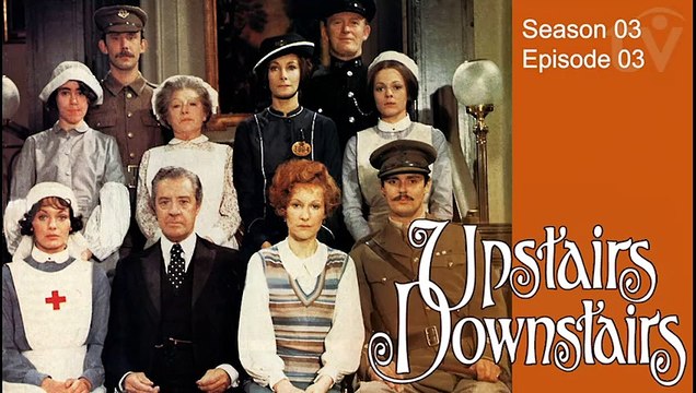 Upstairs, Downstairs | British History Period Drama TV Series 1973 S03 E03