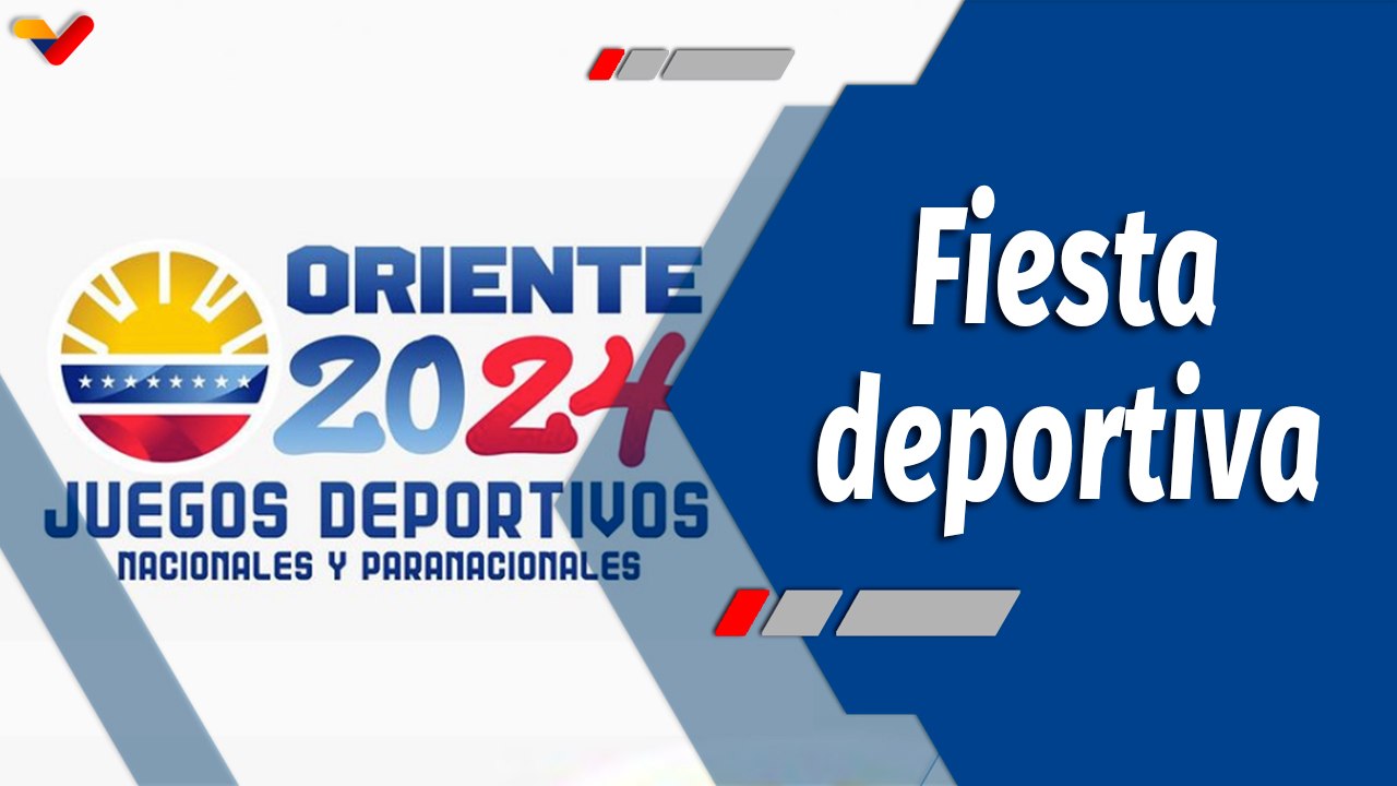 Deportes VTV | Más de 12.000 atletas se darán cita en los Juegos Nacionales Oriente 2024