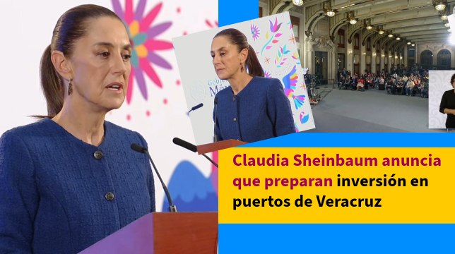 Claudia Sheinbaum anuncia que preparan inversión en puertos de Veracruz