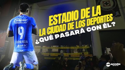 ¿Qué pasará con el Estadio de la Ciudad de los Deportes?