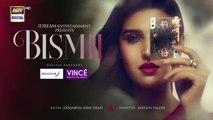 Bismil Episode 24 Digitally Presented by Sensodyne Vince_Care___7_Nov_2024___ARY(360p)