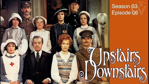 Upstairs, Downstairs | British History Period Drama TV Series 1973 S03 E06