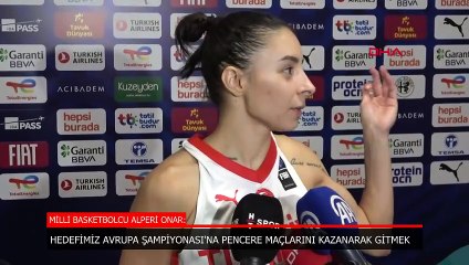 Alperi Onar: Hedefimiz Avrupa Şampiyonası'na pencere maçlarını kazanarak gitmek