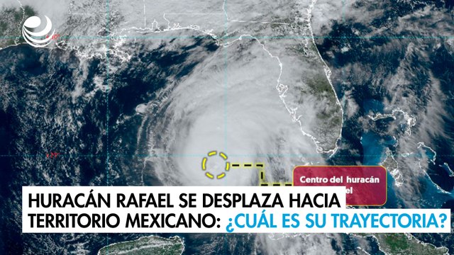 Huracán Rafael se desplaza hacia territorio mexicano: ¿Cuál es su trayectoria?