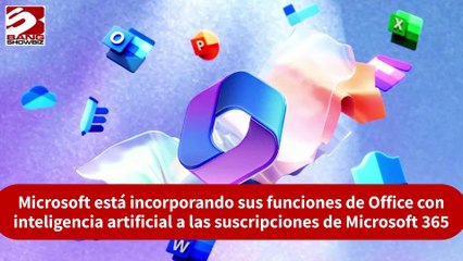 Incorpora Microsoft funciones de Office con inteligencia artificial a 365
