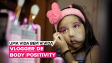 Uma vida bem vivida: Vlogger de body positivity