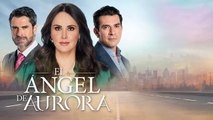 El Ángel de Aurora Cap 73 Completo - El Ángel de Aurora Ep 73 Completo