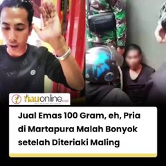 Jual Emas 100 Gram, eh, Pria di Martapura Malah Bonyok setelah Diteriaki Maling