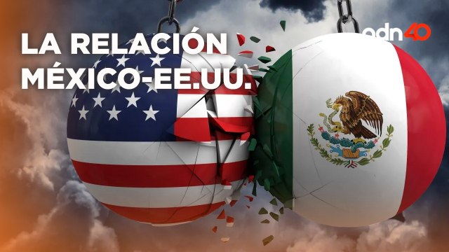 Estos son los retos en la relación entre México y Estados Unidos, ¿se llevarán bien?I República Mx
