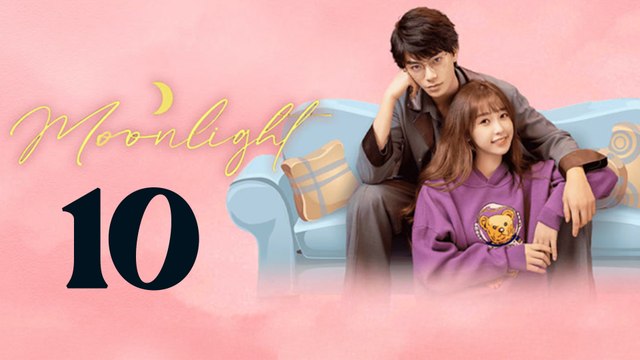 Moonlight (2021) Episode 10 ENG SUB Chinese Romance