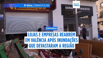 Lojas e empresas reabrem em Valência após as inundações que devastaram a região
