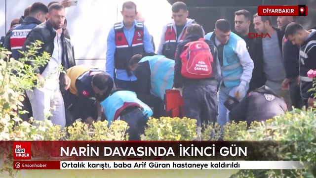 Narin davasında ikinci gün: Baba Arif Güran hastaneye kaldırıldı