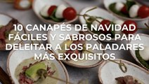 10 canapés de Navidad fáciles y sabrosos para deleitar a los paladares más exquisitos