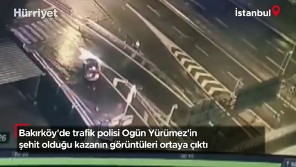 Bakırköy'de trafik polisi Ogün Yürümez'in şehit olduğu kazanın görüntüleri ortaya çıktı