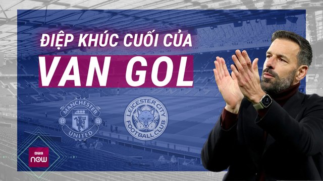 Man United vs Leicester: Điệp khúc cuối không sôi động của Van Nistelrooy tại nhà hát? | VTC Now