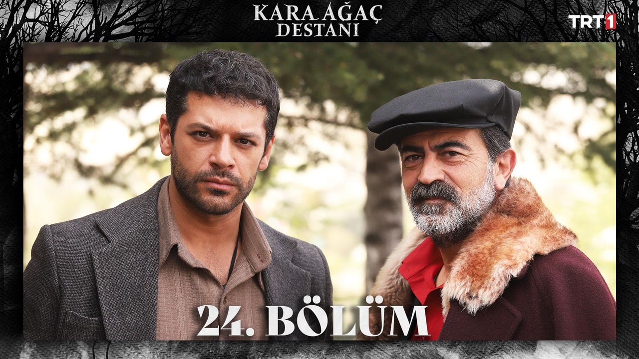 Kara Ağaç Destanı 24. Bölüm