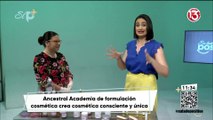 Emprendiendo juntos: Ancestral Academia de formulación cosmética