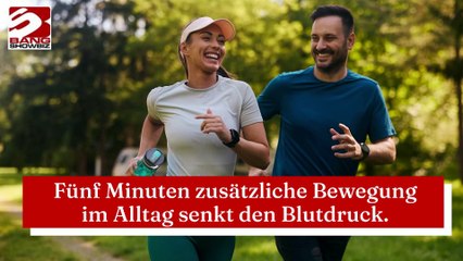 Fünf Minuten zusätzliche Bewegung im Alltag senkt den Blutdruck.