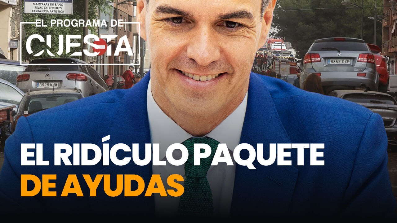 Así es el ridículo paquete de ayudas de Sánchez a los afectados por las inundaciones