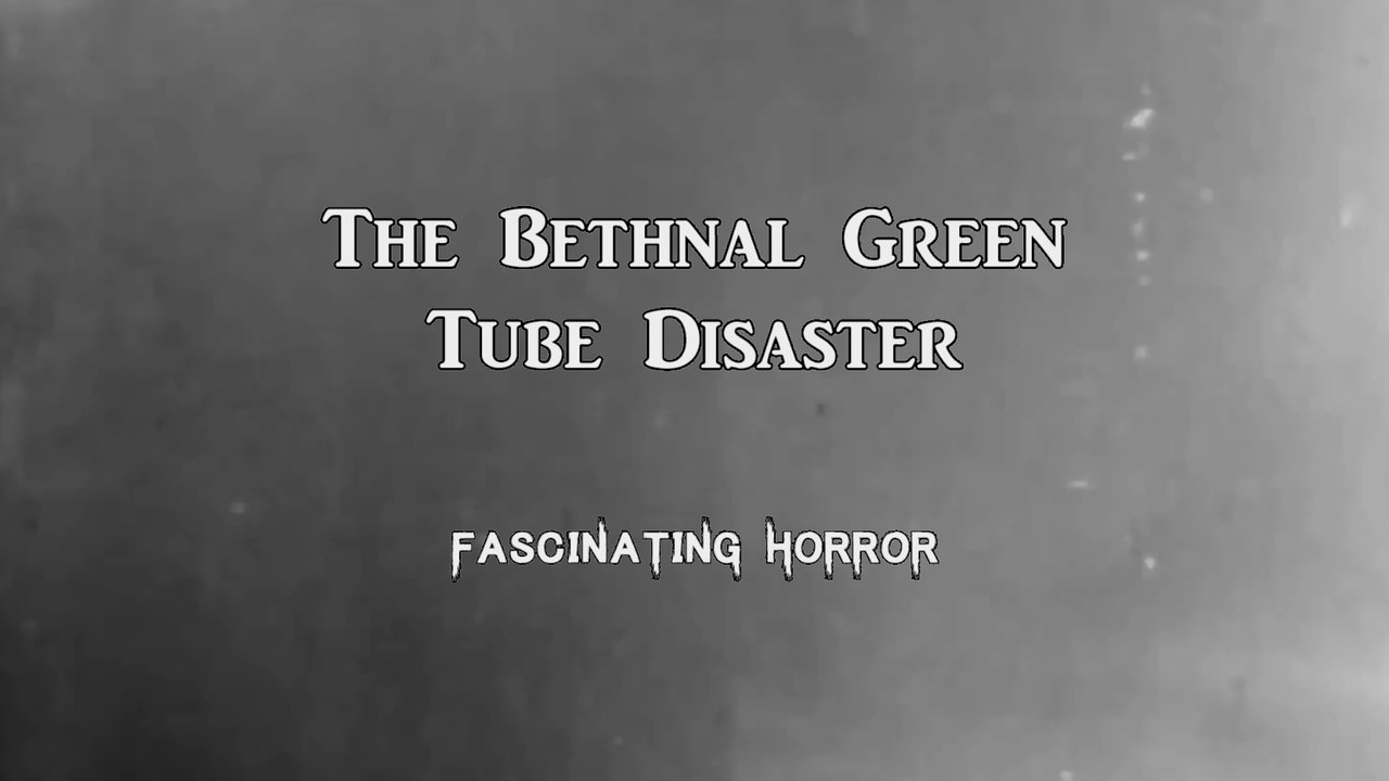 The Bethnal Green Tube Disaster | A Short Documentary | Fascinating Horror