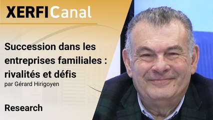 Succession dans les entreprises familiales : rivalités et défis [Gérard Hirigoyen]