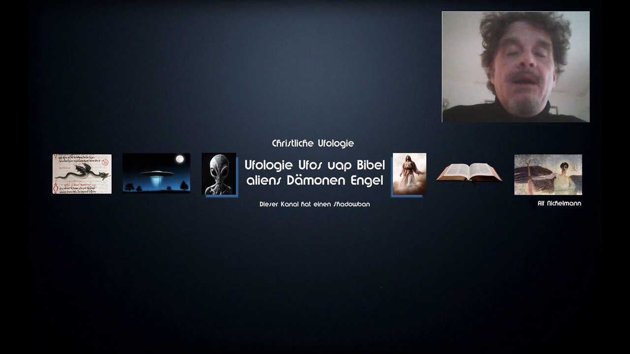 Ufologie Bibel - Kanal YT - Shadowban Alf Nichelmann - christliche Ufologie