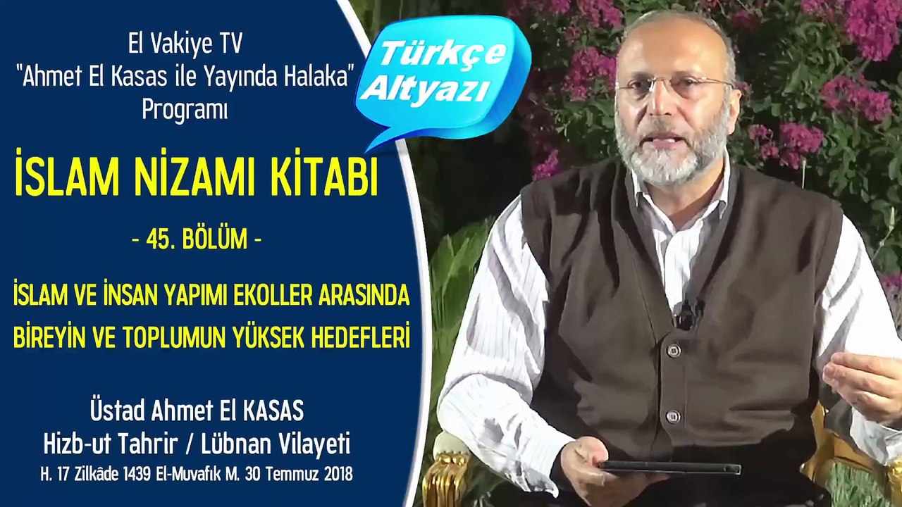 slam Nizamı Kitabının (45.) Halakas || İslam ve İnsan Yapımı Ekoller Arasında Bireyin ve Toplumun Yüksek Hedefler