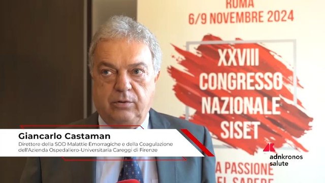 Castaman: “Nuovi farmaci e nuove tecnologie sempre più presenti a beneficio di pazienti con patologie emorragiche”