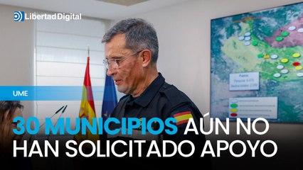 La UME informa de 30 municipios afectados que aún no han solicitado apoyo