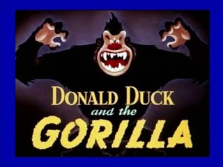 Donald Duck and the Gorilla (1940 Reissue Titles)