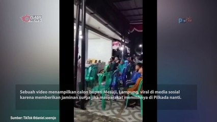 Viral Kampanye Calon Bupati Mesuji Lampung Sebut Pemilihnya Bakal Masuk Surga