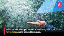 Clima: Pronóstico del tiempo en Santo Domingo para la semana del 11 al 17 de noviembre