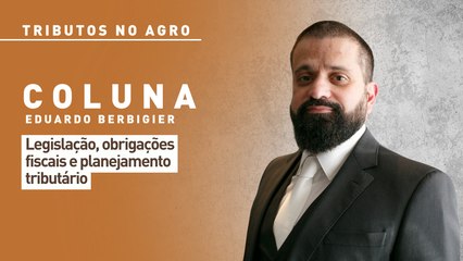 Tributos no agro: legislação, obrigações fiscais e planejamento tributário