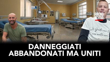 Danneggiati abbandonati ma uniti