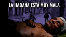 La Habana está muy mala