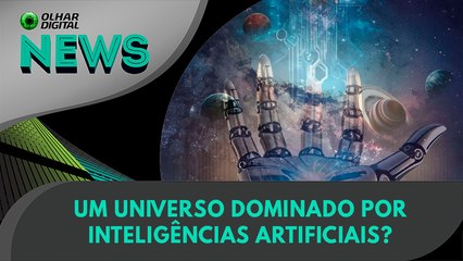 Um Universo dominado por inteligências artificiais? | 08/11/2024 | #OlharDigital