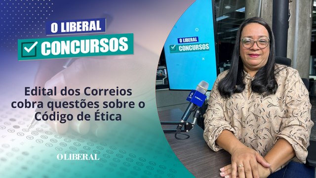 Edital dos Correios cobra questões sobre o Código de Ética