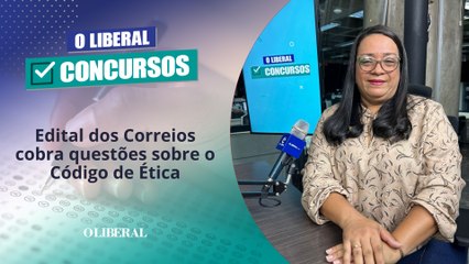 Edital dos Correios cobra questões sobre o Código de Ética