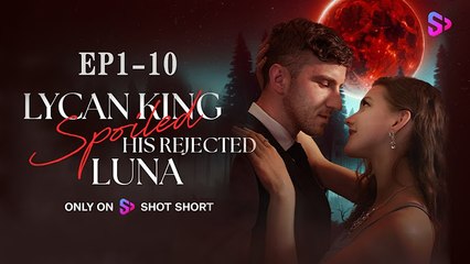 Lycan King Spoils His Rejected Luna Full Movie
