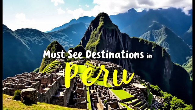 Explore Peru’s Most Stunning Destinations - From Machu Picchu to the Amazon!