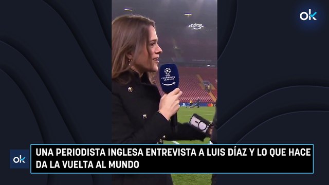 Una periodista inglesa entrevista a Luis Díaz y lo que hace da la vuelta al mundo