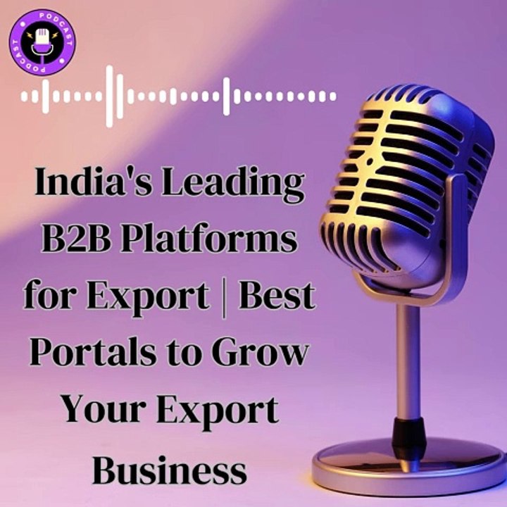 India's Leading B2B Platforms for Export  Best Portals to Grow Your Export Business